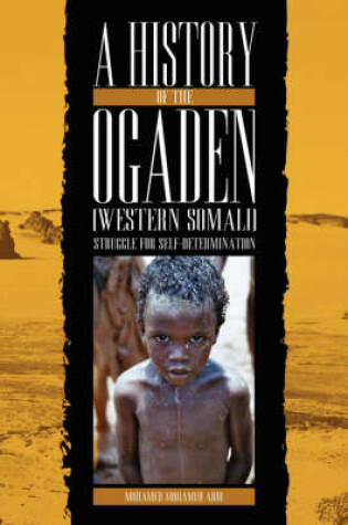 Cover of A History of the Ogaden (Western Somali) Struggle for Self - Determination