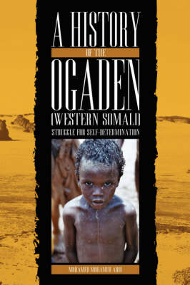 Book cover for A History of the Ogaden (Western Somali) Struggle for Self - Determination