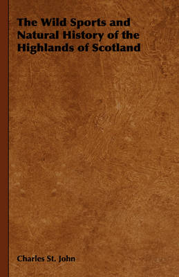 Book cover for The Wild Sports and Natural History of the Highlands of Scotland