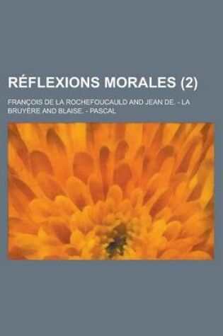 Cover of Reflexions Morales (2 )