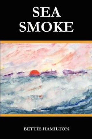 Cover of Sea Smoke