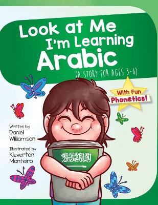 Book cover for Look At Me I'm Learning Arabic