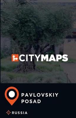 Book cover for City Maps Pavlovskiy Posad Russia