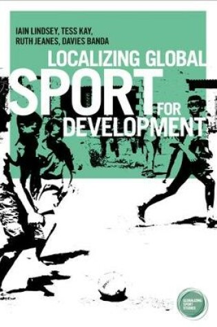 Cover of Localizing Global Sport for Development