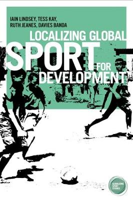 Cover of Localizing Global Sport for Development