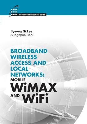 Book cover for Broadband Wireless Access & Local Networks: Mobile WiMAX and WiFi