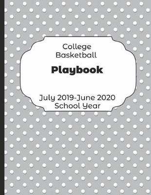 Book cover for College Basketball Playbook July 2019 - June 2020 School Year