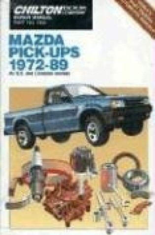 Cover of Mazda Pick-ups 1972-89 Repair Manual