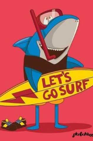 Cover of Let's Go Surf Sketchbook