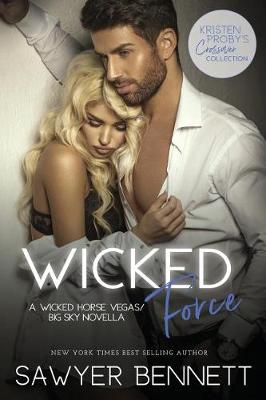 Wicked Force by Sawyer Bennett