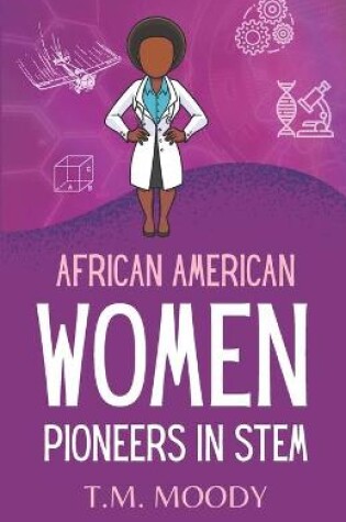 Cover of African American Women Pioneers in STEM