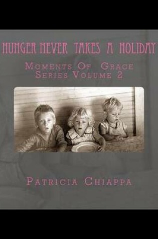 Cover of Hunger Never Takes A Holiday