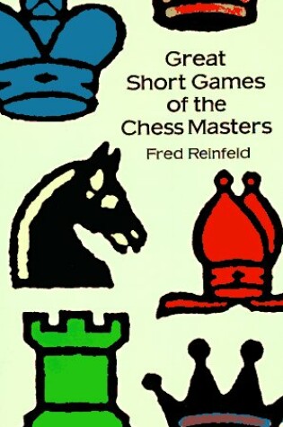 Cover of Great Short Games of the Chess Masters