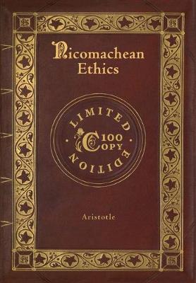 Book cover for Nicomachean Ethics (100 Copy Limited Edition)