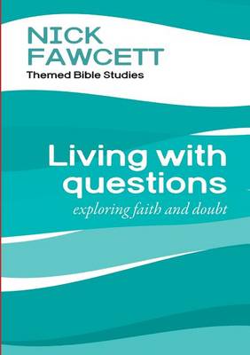 Book cover for The Fawcett Bible Studies - Living with Questions