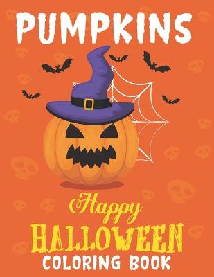 Book cover for Pumpkins Happy Halloween Coloring Book