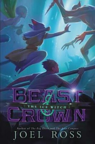 Cover of Beast & Crown #2: The Ice Witch