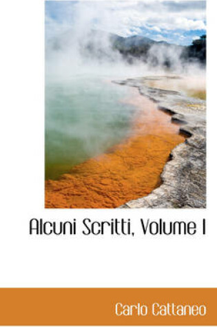 Cover of Alcuni Scritti, Volume I
