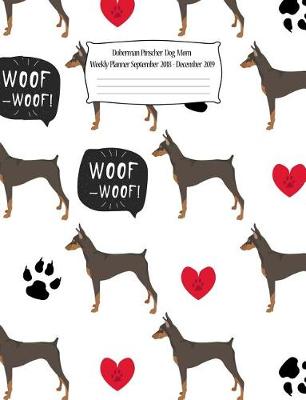 Book cover for Doberman Pinscher Dog Weekly Planner September 2018 - December 2019