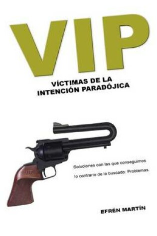 Cover of VIP: Victimas de La Intencion Paradojica