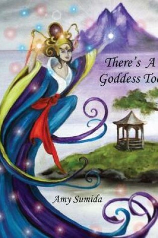 Cover of There's a Goddess Too