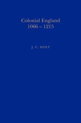 Cover of Colonial England, 1066-1215