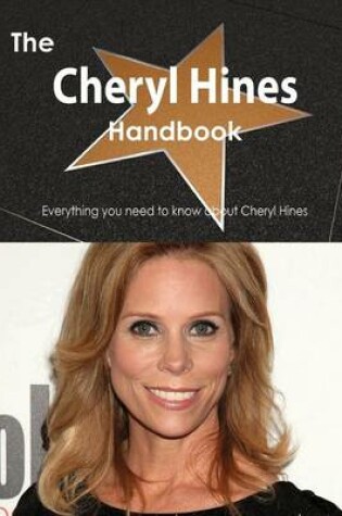 Cover of The Cheryl Hines Handbook - Everything You Need to Know about Cheryl Hines