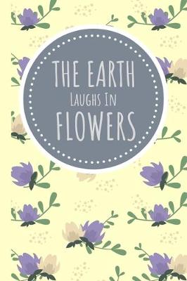 Cover of The Earth Laughs In Flowers