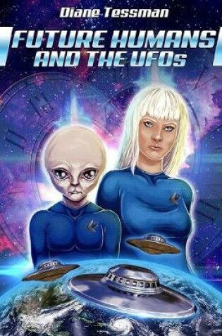 Cover of Future Humans and the UFOs