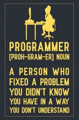 Cover of Programmer [proh-gram-er] Noun