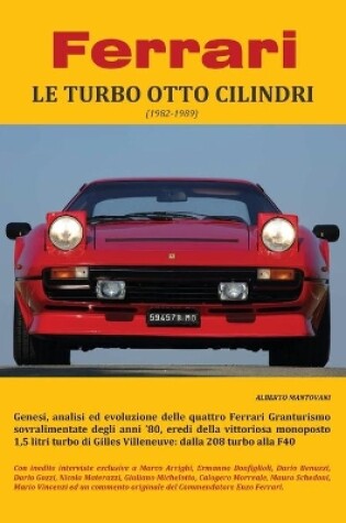 Cover of Ferrari LE TURBO OTTO CILINDRI (1982-1989)