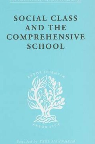 Cover of Social Class and the Comprehensive School