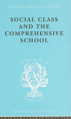 Cover of Social Class and the Comprehensive School