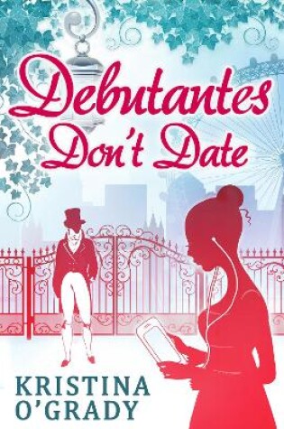 Cover of Debutantes Don't Date
