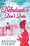 Book cover for Debutantes Don't Date