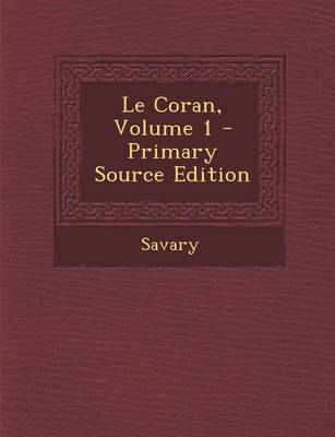 Book cover for Le Coran, Volume 1 - Primary Source Edition