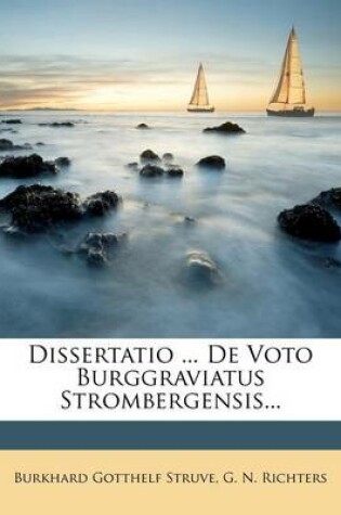 Cover of Dissertatio ... de Voto Burggraviatus Strombergensis...