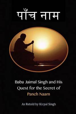 Book cover for Baba Jaimal Singh and his Quest for the Secret of Panch Naam