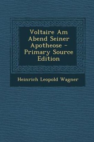 Cover of Voltaire Am Abend Seiner Apotheose - Primary Source Edition
