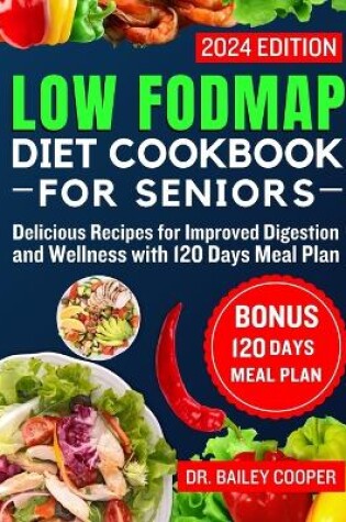 Cover of Low FODMAP diet cookbook for Seniors 2024