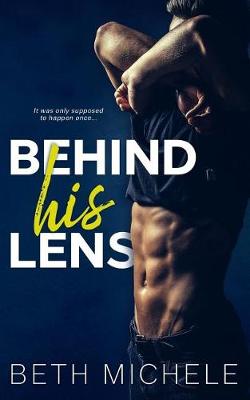 Book cover for Behind His Lens