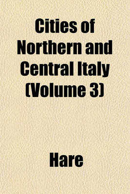 Book cover for Cities of Northern and Central Italy (Volume 3)