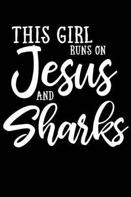 Book cover for This Girl Runs On Jesus And Shark