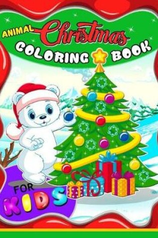 Cover of Animal Christmas Coloring Book for Kids