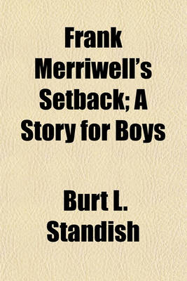 Book cover for Frank Merriwell's Setback; A Story for Boys