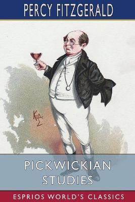 Book cover for Pickwickian Studies (Esprios Classics)