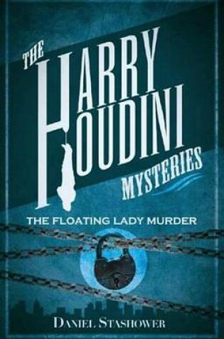 Cover of Harry Houdini Mysteries: The Floating Lady Murder
