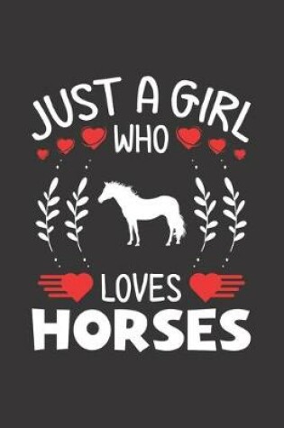 Cover of Just A Girl Who Loves Horses