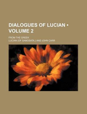 Book cover for Dialogues of Lucian (Volume 2); From the Greek