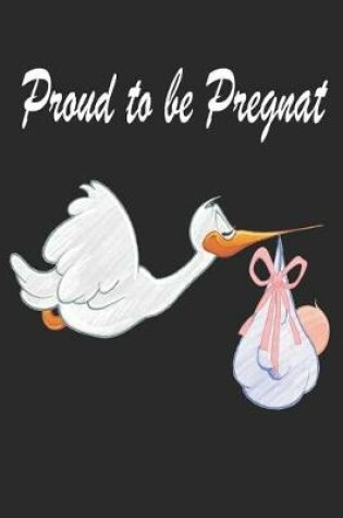 Cover of Proud To Be Pregnant